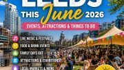 What's On In Leeds This June 2026